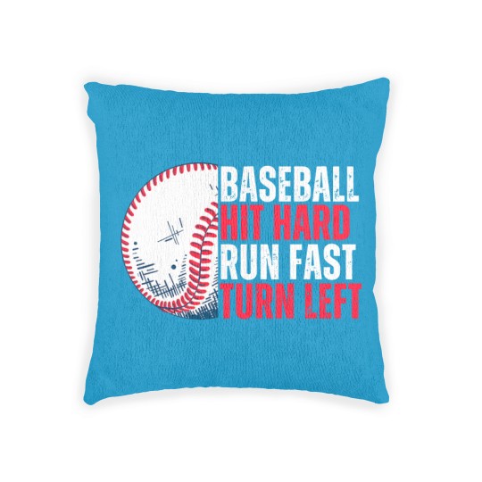 Discover Sport Baseball Hit Hard Run Fast Turn Left For Lovers Woven Pillows