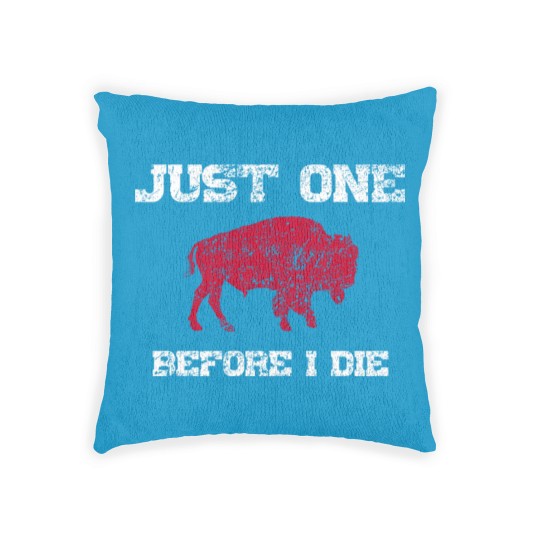 Discover Just One Before I Die Bills Funny Woven Pillows