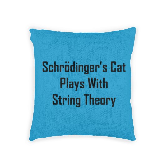 Discover Schrodinger&amp;39;s Cat Plays With String Theory Woven Pillows