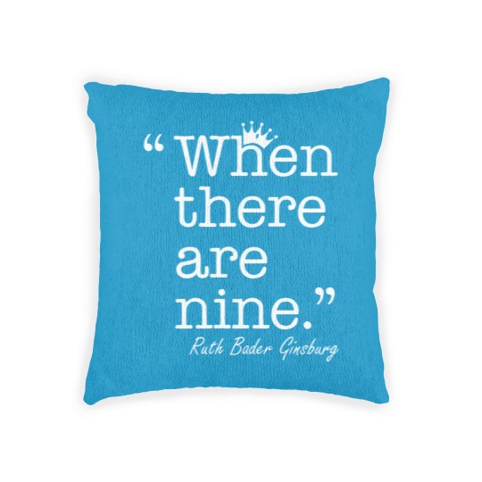 Discover When There are Nine Woven Pillows, Ruth Bader Ginsburg Woven Pillows, Notorious Woven Pillows
