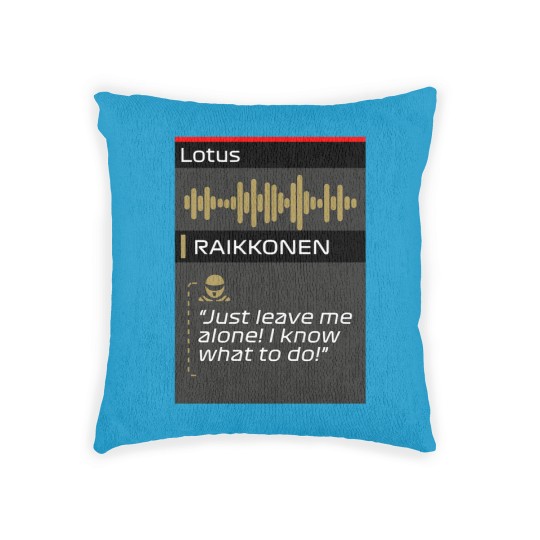 Discover Raikkonen Leave me alone I know what to do radio Woven Pillows