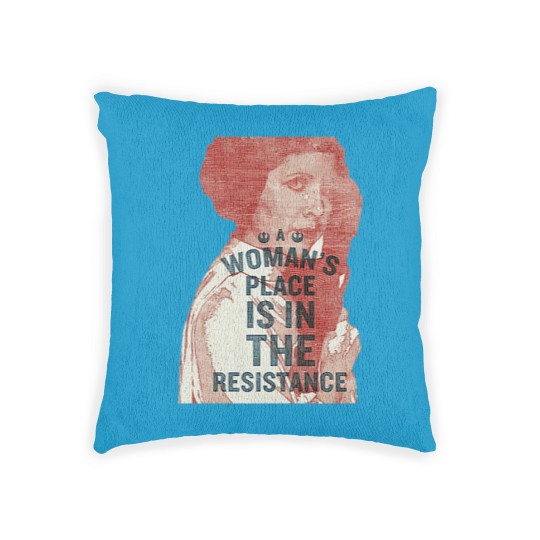 Discover Woman’s Place Is In The Resistance Feminist Woven Pillows