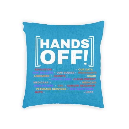 Discover Hands Off Woven Pillows, Hands Off Rally, Hands off social security