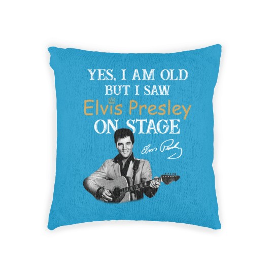 Discover Elvis Presley Woven Pillows, Yes I Am Old But I Saw Elvis Presley On Stage Woven Pillows, King Of Music Woven Pillows