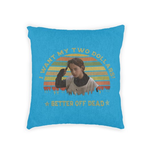 Discover I Want My Two Dollars Woven Pillows