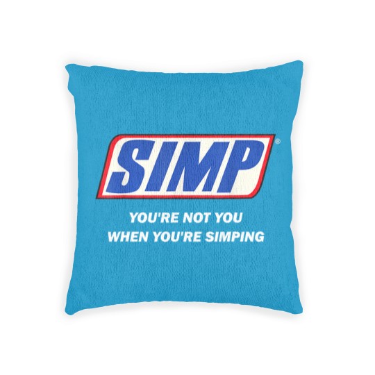 Discover Simp Meme You're not You When You're Simping Woven Pillows