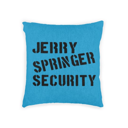 Discover jerry springer security - Jerry Springer Security - Woven Pillows
