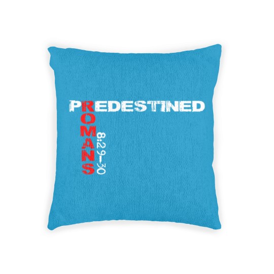 Discover Predestined Romans 8:29-30 Woven Pillows Woven Pillows