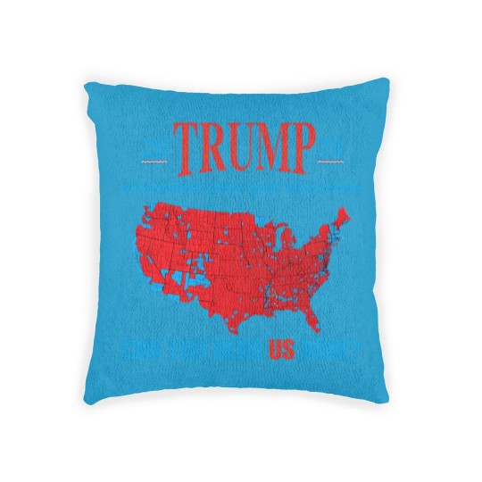 Discover Trump Coverage Can You Hear Us now Woven Pillows