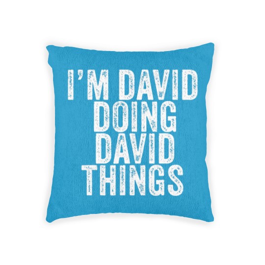 Discover I'm David Doing David Things Funny David Birthday Woven Pillows