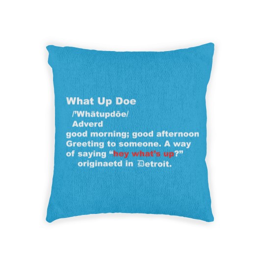 Discover What up Doe Woven Pillows