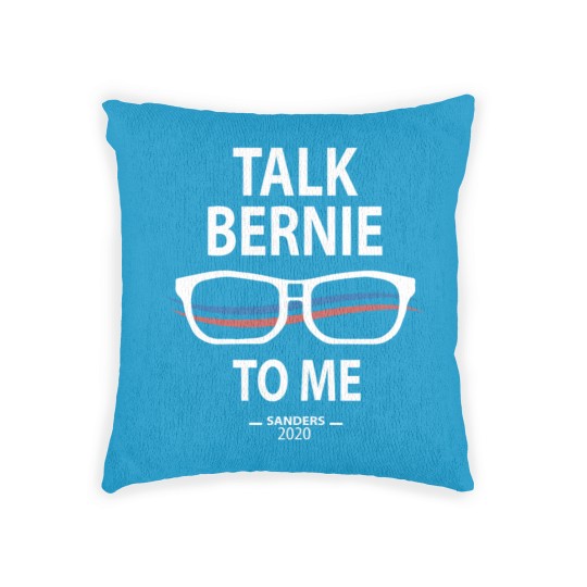Discover Funny Bernie Sanders Bernie Sanders Talk Bernie to Woven Pillows