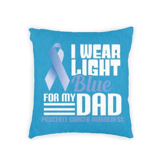 Discover I Wear Light Blue For Dad Woven Pillows Prostate Cancer