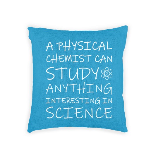 Discover Chemistry A physical Chemist Woven Pillows