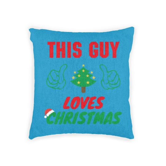 Discover This Guy Loves Christmas, Funny Mens Christmas Woven Pillows