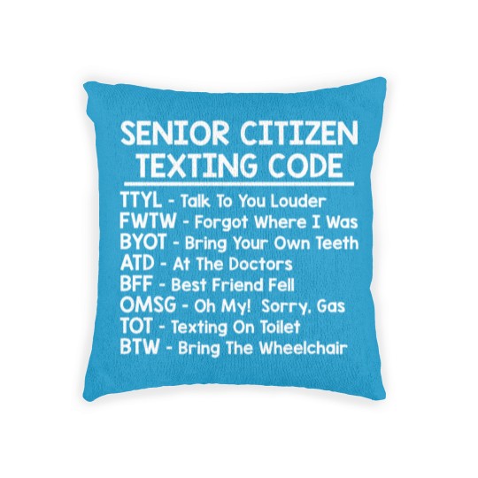 Discover Senior Citizen Texting Codes Woven Pillows