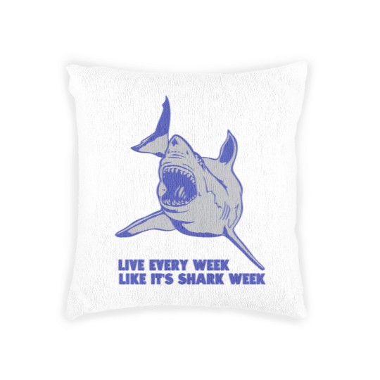Discover Live Every Week Like Its Shark Week New Woven Pillows