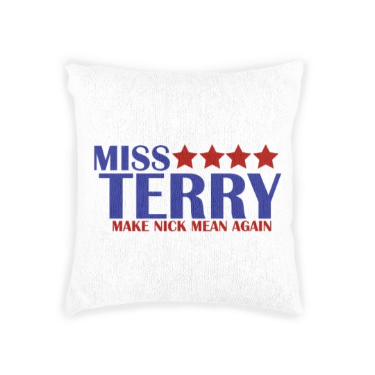Discover Miss Terry Make Nick Mean Again Woven Pillows