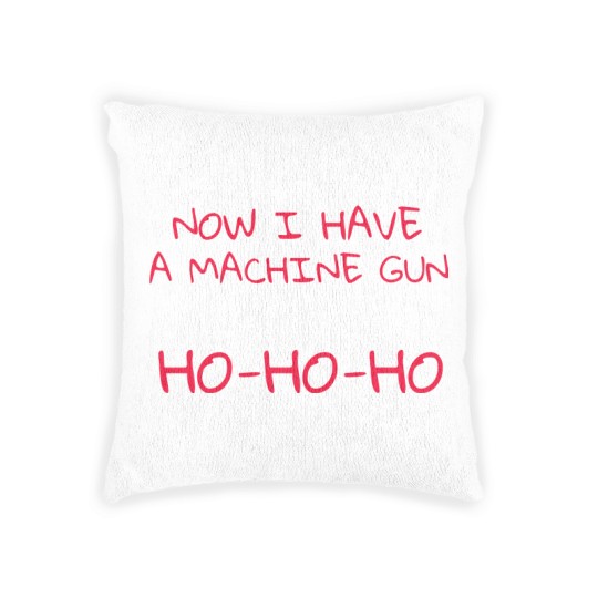 Discover NOW I HAVE A MACHINE GUN - Now I Have A Machine Gun - Woven Pillows