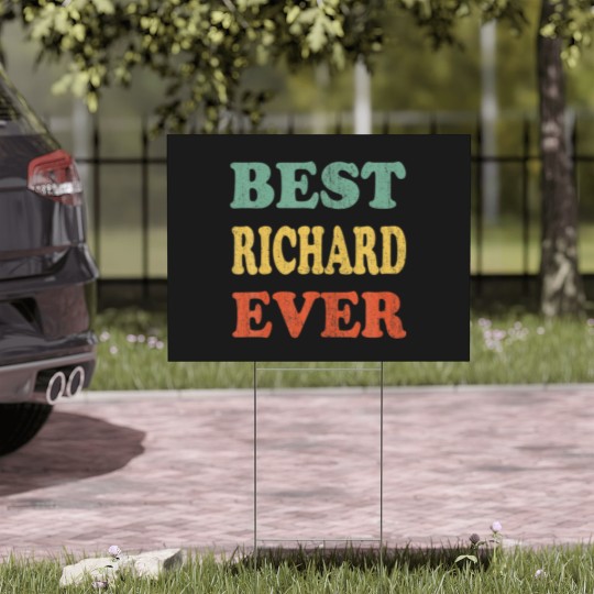 Discover Best Richard Ever Funny Personalized First Yard Signs
