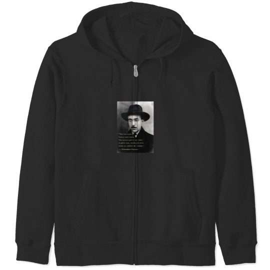 Discover Fernando Pessoa Quote: I Am Nothing Zip Hoodie
