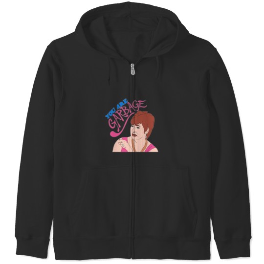 Discover You Are Garbage Zip Hoodies
