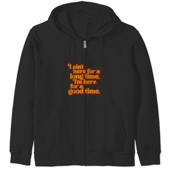 Discover I_m Here For a Good Time GS Fan Design Zip Hoodies