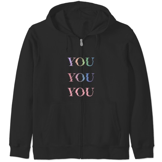 Discover You, yOU, YoU Zip Hoodies