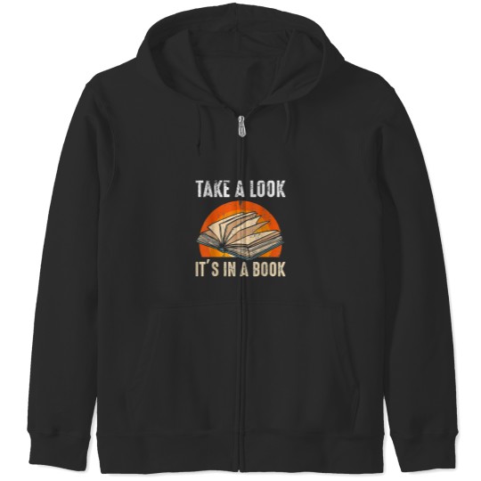 Discover Bookworms Reading Lovers Take A Look It_s In A Book Lovers Zip Hoodies