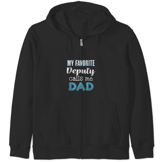 Discover My Favorite Deputy Calls Me Dad Tee Funny Zip Hoodies