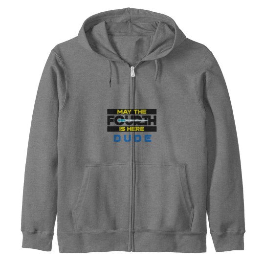 Discover May the Fourth Is Here Dude Zip Hoodies