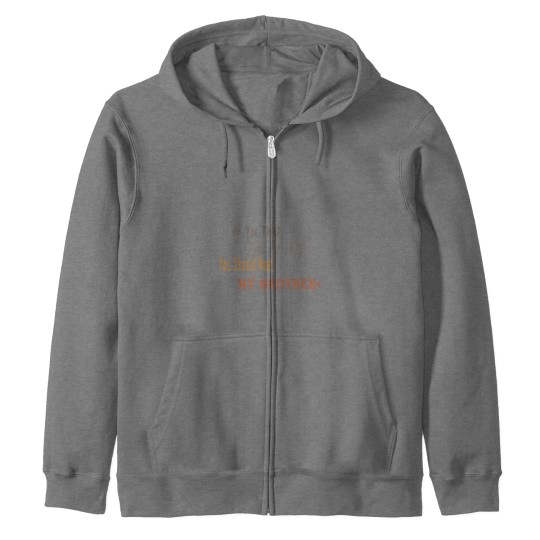 Discover If You Think I_m An idiot You Should Meet My Brotherand s Zip Hoodies