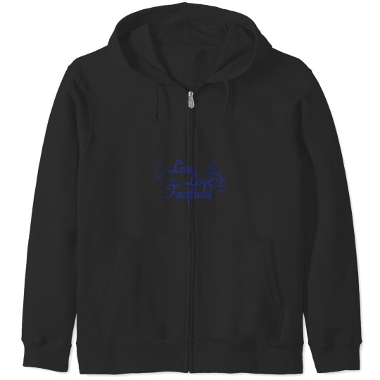 Discover Live. Love. Fairfield. Live. Love. Fairfield. Zip Hoodies