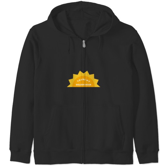 Discover You’re My Golden Hour Style Zip Hoodies