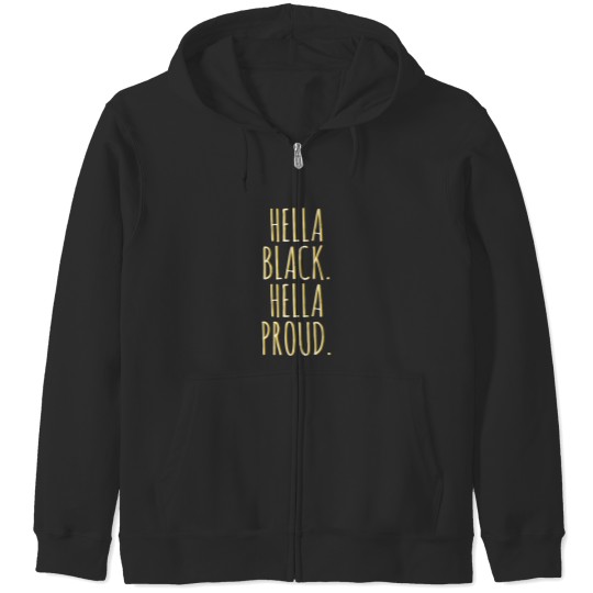 Discover Hella Black Hella Proud Zip Hoodies