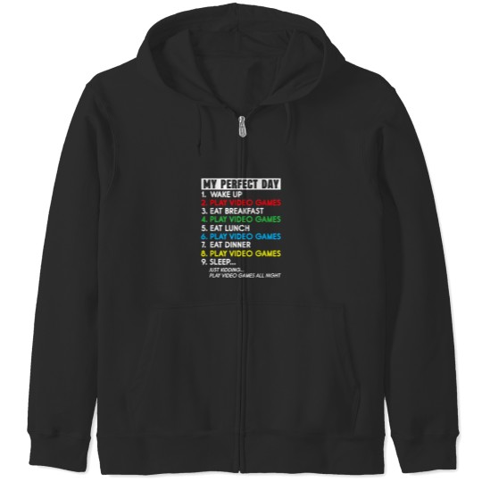 Discover My Perfect Day Video Games Zip Hoodies