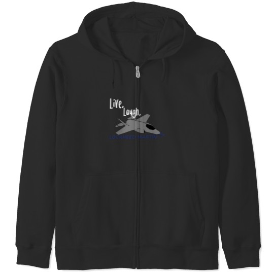 Discover Live, Laugh, Lockheed Martin Unisex Zip Hoodies