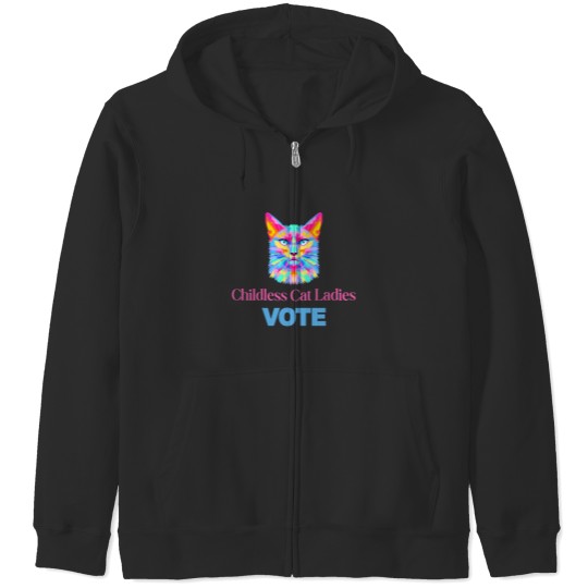Discover Vote for Childless Cat Ladies Zip Hoodie - Funny Cat Apparel