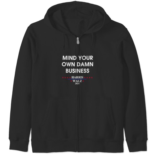 Discover Harris Walz Mind Your Own Damn Business Zip Hoodies