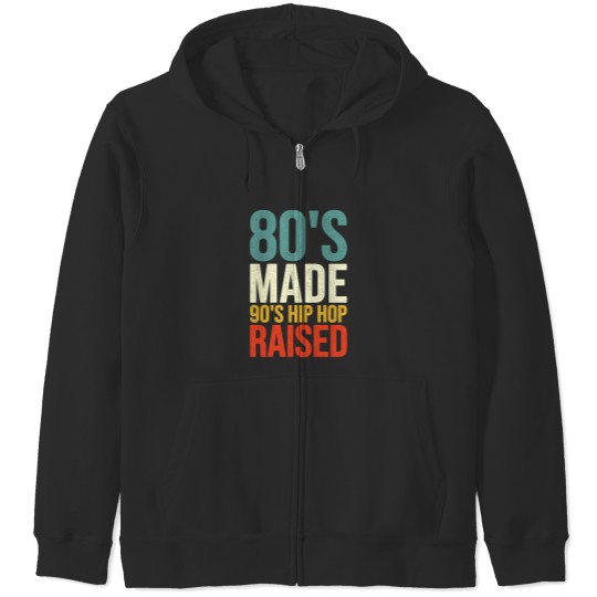 Discover 80'S Made 90'S Hip Hop Raised 13 Zip Hoodies