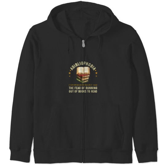 Discover Abibliophobia Definition The Fear Of Running Out Zip Hoodies