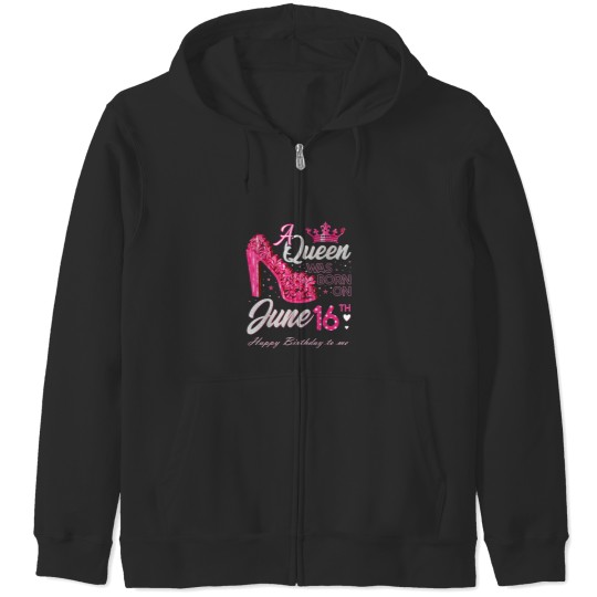Discover A Queen Was Born on June 16 High Heels June 16th Zip Hoodies