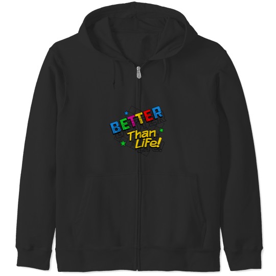 Discover Better Than Life Zip Hoodies