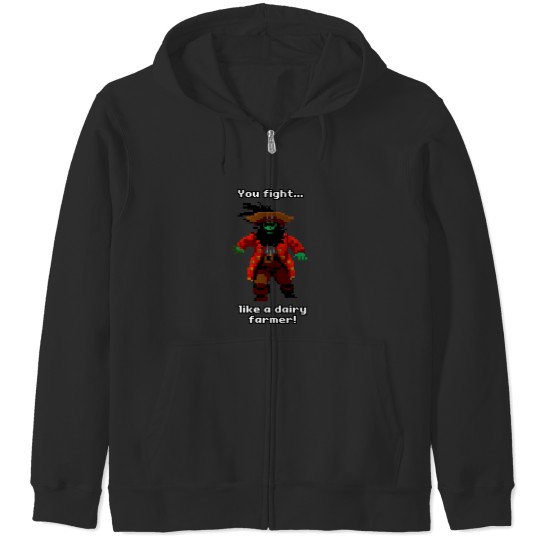 Discover You fight like a dairy farmer! Zip Hoodies