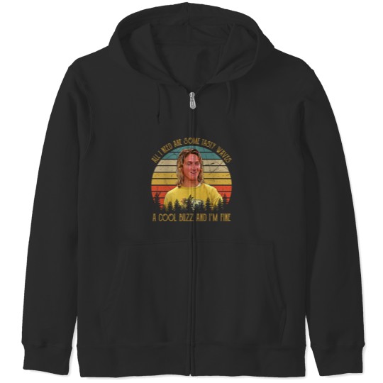 Discover Vintage All I Need Are Some Tasty Waves A Cool Buzz and I'm Fine 1 Zip Hoodies