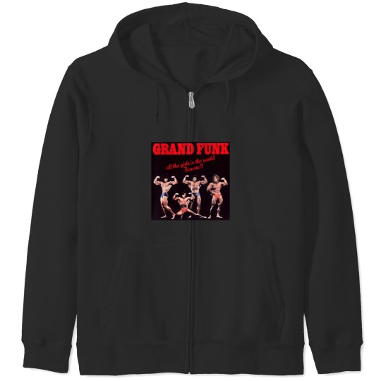 Discover Grand Funk - All The Girls In The World Beware. Zip Hoodies