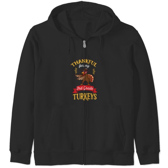 Discover 3Rd Grade Teacherschoolturkey Thankful Thanksgiving Design Zip Hoodies