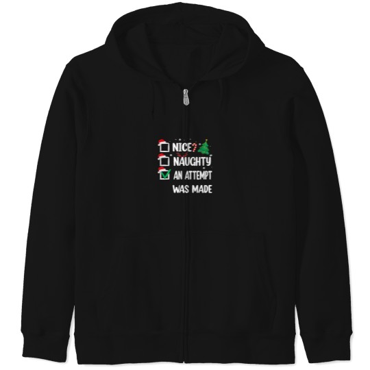 Discover Nice Naughty An Attempt Was Made Christmas List Zip Hoodies