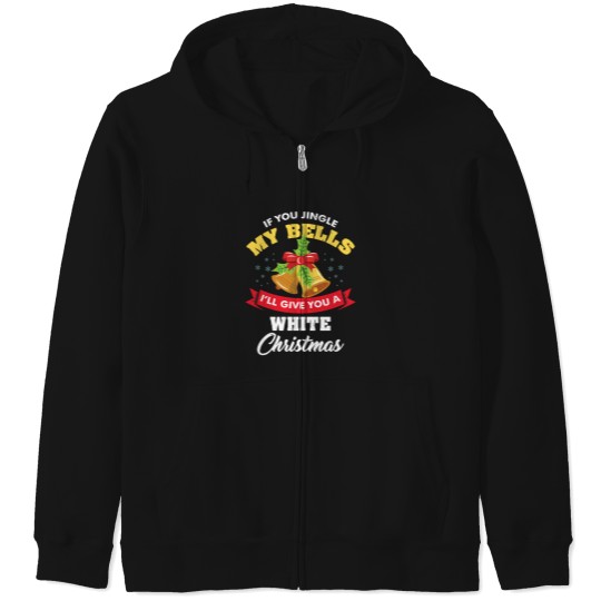 Discover If You Jingle My Bells Funny Adult Christmas Zip Hoodies