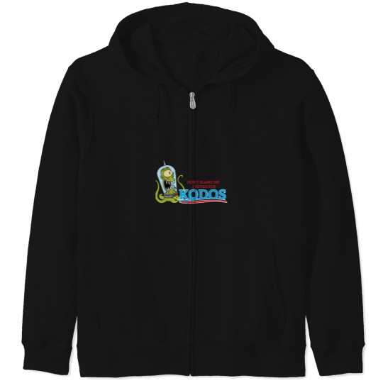 Discover Dont Blame Me I Voted for Kodos Zip Hoodies